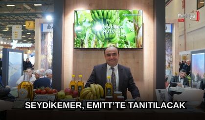 Seydikemer, EMITT’te Tanıtılacak