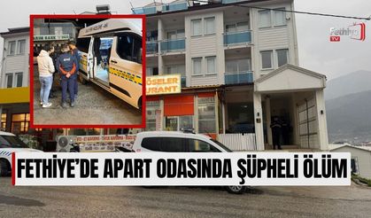 Fethiye’de Apart Odasında Şüpheli Ölüm