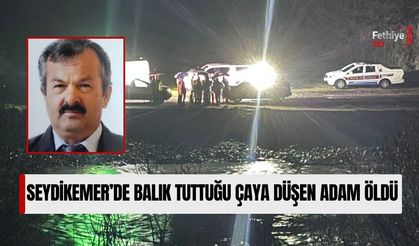 Seydikemer’de Balık Tuttuğu Çaya Düşen Adam Öldü
