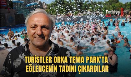 Turistler Orka Tema Park'ta Eğlencenin Tadını Çıkardılar