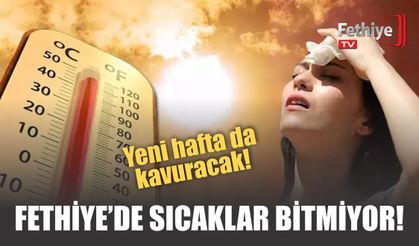 Fethiye’de Sıcaklar Bitmiyor! Yeni Hafta da Kavuracak!