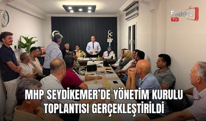 MHP Seydikemer’de Yönetim Kurulu Toplantısı Gerçekleştirildi