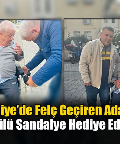 Fethiye’de Felç Geçiren Adama Akülü Sandalye Hediye Edildi