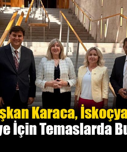 Başkan Karaca, İskoçya’da Fethiye İçin Temaslarda Bulundu