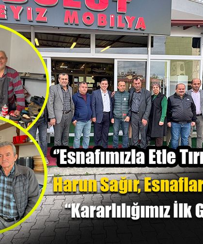 Harun Sağır, Esnafları Ziyaret Etti “Kararlılığımız İlk Günkü Gibi”