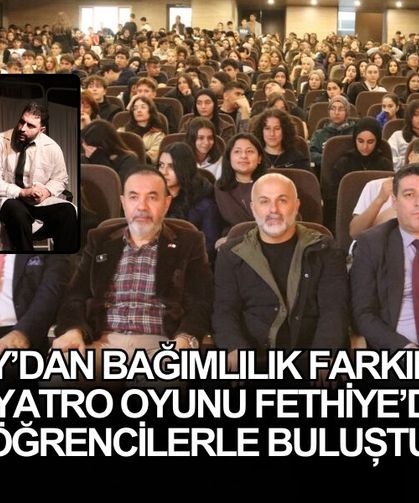 Yeşilay’dan Bağımlılık Farkındalığı Tiyatro Oyunu Fethiye’de Öğrencilerle Buluştu