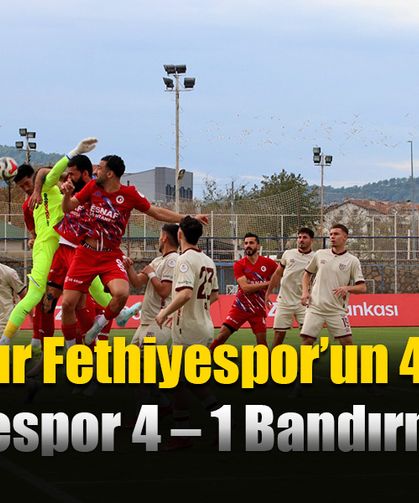 Tur, Fethiyespor’un 4-1