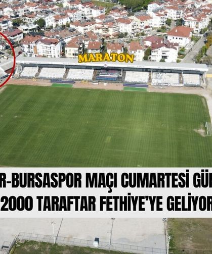 Fethiyespor-Bursaspor Maçı Cumartesi Günü