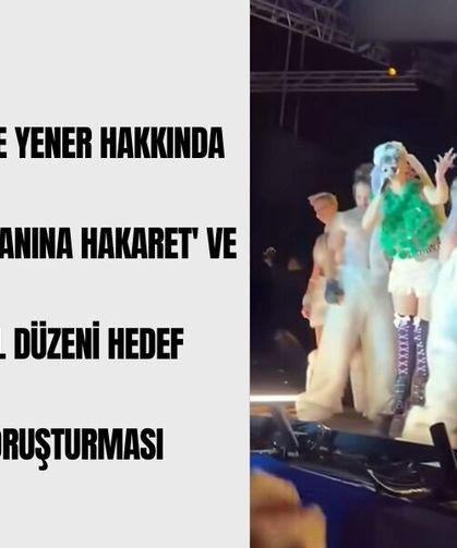 Şarkıcı Hande Yener Hakkında ‘Cumhurbaşkanına Hakaret' Ve ‘Anayasal Düzeni Hedef Alma' Soruşturması