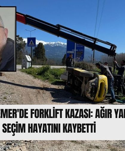 Seydikemer'de Forklift Kazası: Ağır Yaralanan Coşkun Seçim Hayatını Kaybetti