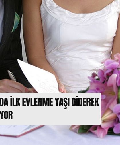 Muğla’da İlk Evlenme Yaşı Giderek Yükseliyor