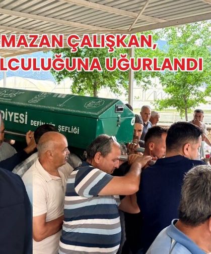 Ramazan Çalışkan, Son Yolculuğuna Uğurlandı