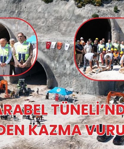 Karabel Tüneli’nde Yeniden Kazma Vuruldu