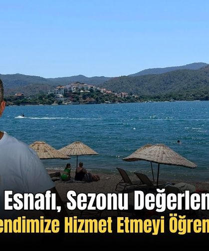 Çalış Esnafı, Sezonu Değerlendirdi