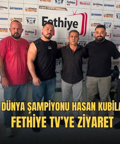 Avrupa ve Dünya Şampiyonu Hasan Kubilay Alcu’dan Fethiye TV’ye Ziyaret
