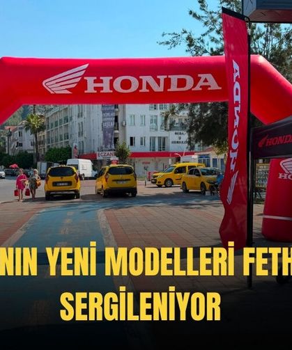 Honda'nın Yeni Modelleri Fethiye'de Sergileniyor