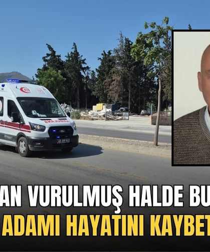 Başından Vurulmuş Halde Bulunan İş Adamı Hayatını Kaybetti