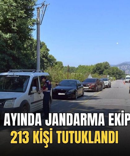 Haziran Ayında Jandarma Ekiplerince 213 Kişi Tutuklandı