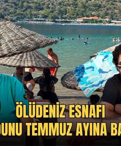 Ölüdeniz Esnafı Umudunu Temmuz Ayına Bağladı