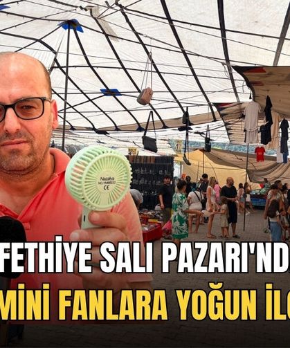 Fethiye Salı Pazarı'nda Mini Fanlara Yoğun İlgi