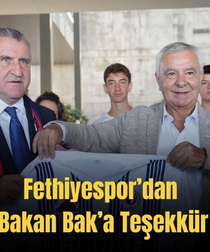 Fethiyespor’dan Bakan Bak’a Teşekkür