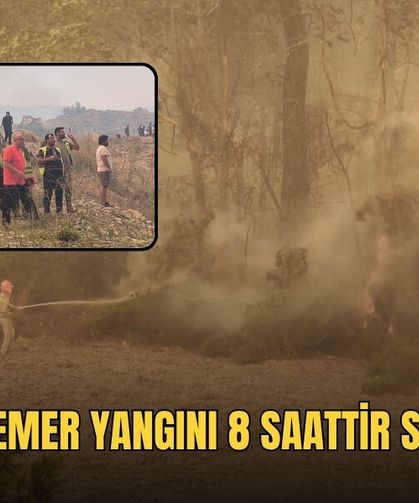 Seydikemer Yangını 8 Saattir Sürüyor