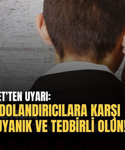Emniyet'ten Uyarı: Dolandırıcılara Karşı "Uyanık ve Tedbirli Olun!"