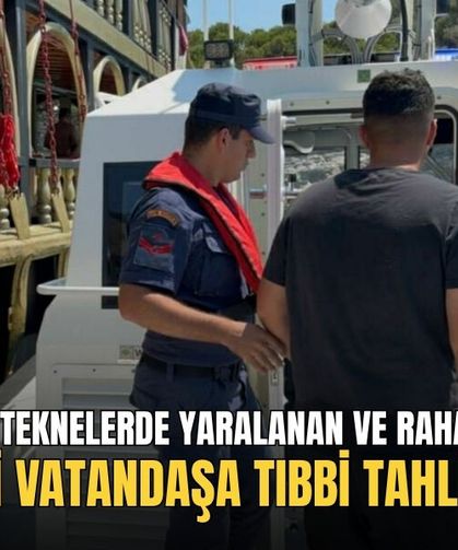 Fethiye’de Teknelerde Yaralanan Ve Rahatsızlanan İki Vatandaşa Tıbbi Tahliye