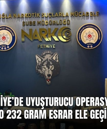 Fethiye’de Uyuşturucu Operasyonu: 1 Kilo 232 Gram Esrar Ele Geçirildi