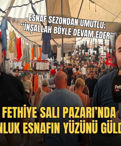 Fethiye Salı Pazarı’nda Yoğunluk Esnafın Yüzünü Güldürdü