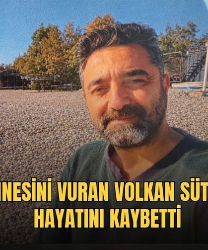 Annesini Vuran Volkan Sütçü Hayatını Kaybetti