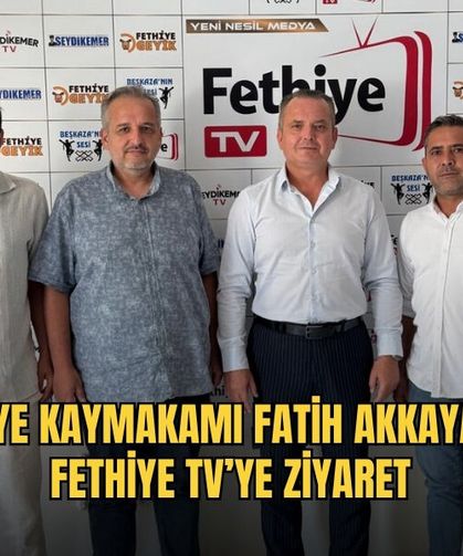 Fethiye Kaymakamı Fatih Akkaya’dan Fethiye TV’ye Ziyaret