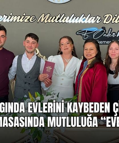 Yangında Evlerini Kaybeden Çift, Nikah Masasında Mutluluğa “Evet” Dedi