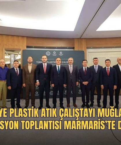Türkiye Plastik Atık Çalıştayı Muğla Şehir Koordinasyon Toplantısı Marmaris’te Düzenlendi