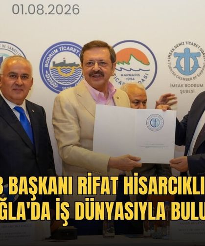 TOBB Başkanı Rifat Hisarcıklıoğlu Muğla'da İş Dünyasıyla Buluştu