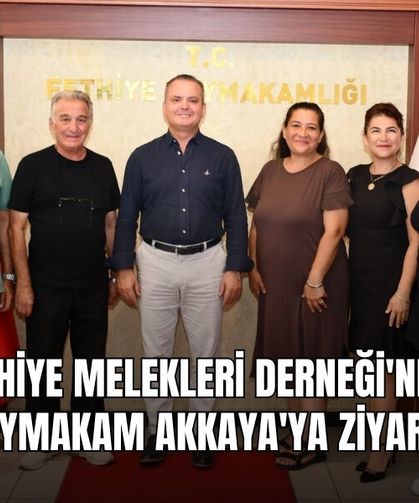 Fethiye Melekleri Derneği'nden Kaymakam Akkaya'ya Ziyaret