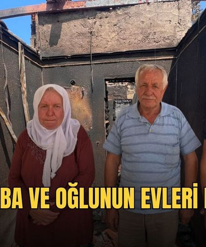 Anne, Baba Ve Oğlunun Evleri Kül Oldu