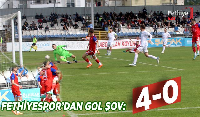 Fethiyespor’dan Gol Şov: 4-0