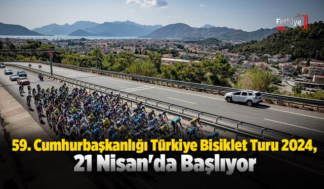 59. Cumhurbaşkanlığı Türkiye Bisiklet Turu 2024, 21 Nisan'da başlıyor
