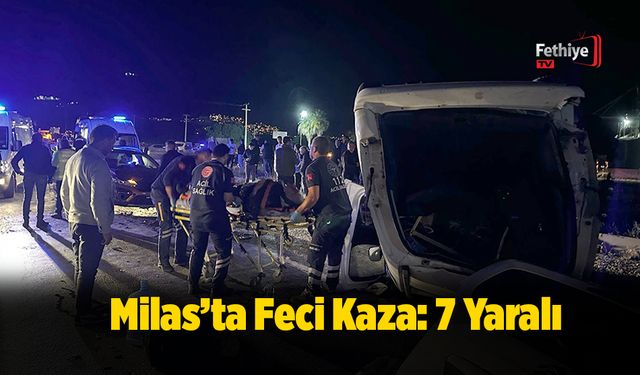 Milas’ta Feci Kaza: 7 Yaralı