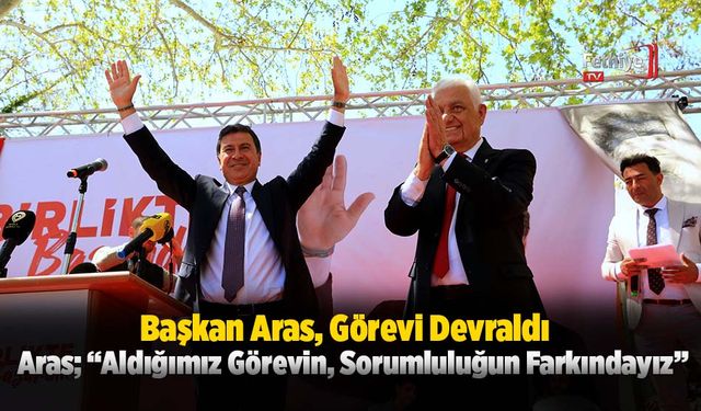 Başkan Ahmet Aras, Görevi Devraldı