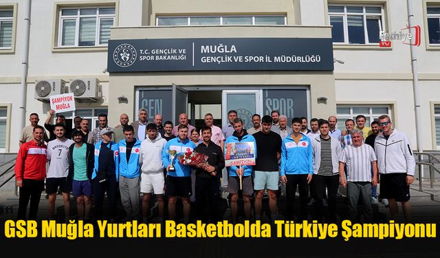 GSB Muğla Yurtları Basketbolda Türkiye Şampiyonu