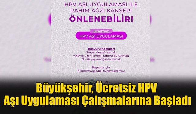 Büyükşehir, Ücretsiz HPV Aşı Uygulaması Çalışmalarına Başladı