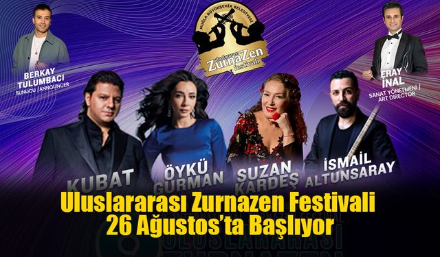 Uluslararası Zurnazen Festivali 26 Ağustos’ta Başlıyor