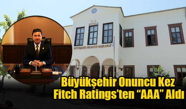 Büyükşehir Onuncu Kez Fitch Ratings’ten “AAA” Aldı