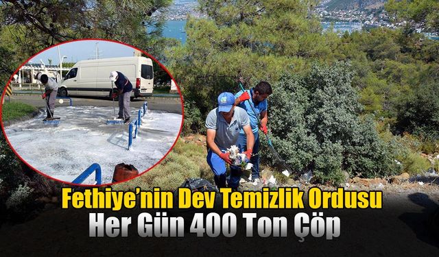 Fethiye’nin Dev Temizlik Ordusu