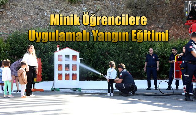 Minik Öğrencilere Uygulamalı Yangın Eğitimi