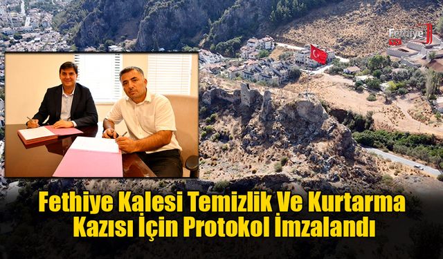 Fethiye Kalesi Temizlik Ve Kurtarma Kazısı İçin Protokol İmzalandı