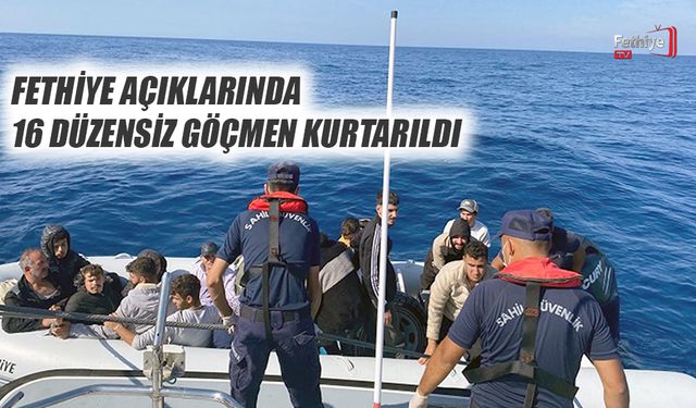 Fethiye Açıklarında 16 Düzensiz Göçmen Kurtarıldı