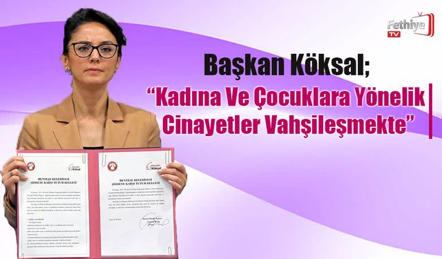 Başkan Köksal'dan Kadın Cinayetlerine Sert Tepki